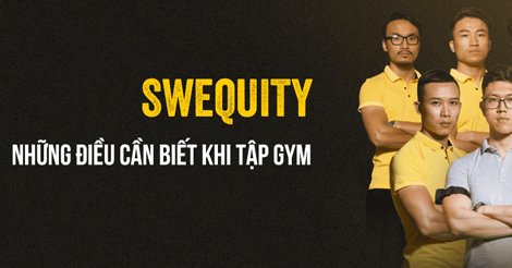 The Swequity Way mách bạn những điều cần biết khi tập gym